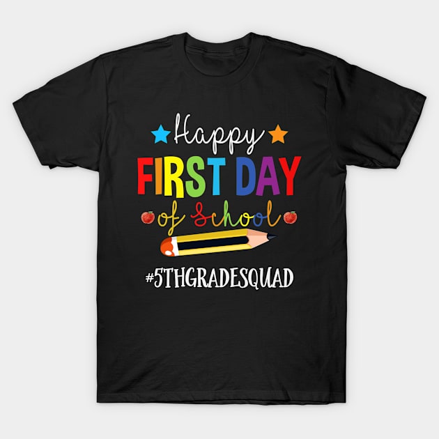 5th Grade Teacher Squad Happy 1st Day Of School Pencil T-Shirt by TeeaxArt